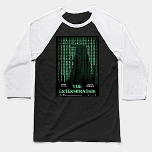 The EXTERMINATRIX Baseball T-Shirt